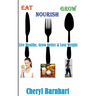 Eat Nourish And Grow - Live Healthy, Grow Better & Lose Weight