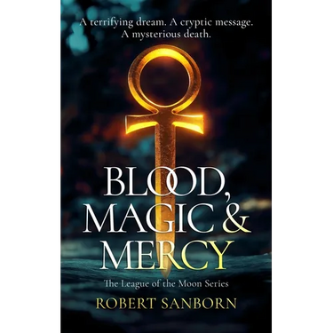 Blood, Magic & Mercy: A Paranormal Mystery