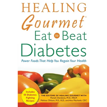 Healing Gourmet Eat to Beat Diabetes