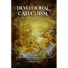 Devotional Catechism of the Americas: Of our Catholic Faith