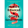 Minor Dramas & Other Catastrophes