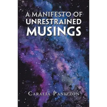 A Manifesto of Unrestrained Musings