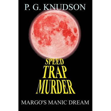 Speed Trap Murder: Margo's Manic Dream