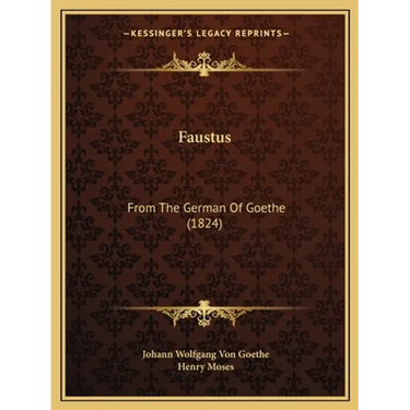 Faustus: From The German Of Goethe (1824)