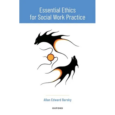 Essential Ethics for Social Work Practice