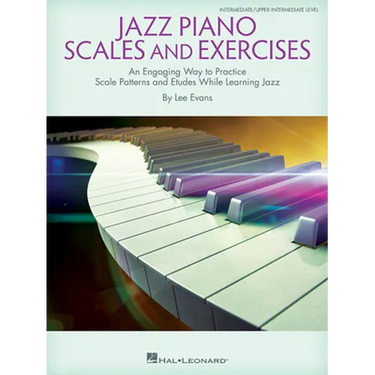 Jazz Piano Scales and Exercises: An Engaging Way to Practice Scale Patterns and Etudes While Learning Jazz