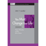 You Must Change Your Life: Poetry, Philosophy, and the Birth of Sense