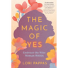 The Magic of Yes: Embrace the Wise Woman Within