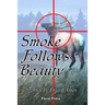Smoke Follows Beauty