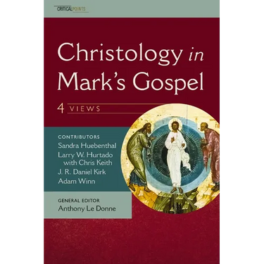 Christology in Mark's Gospel: Four Views