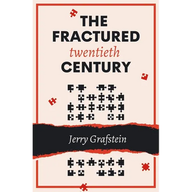 The Fractured Twentieth Century