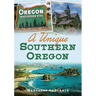 A Unique Southern Oregon