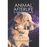 Animal Afterlife: In Their Own Words