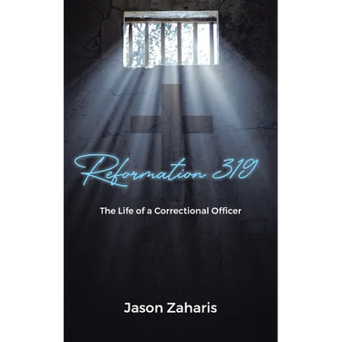 Reformation 319: The Life of a Correctional Officer