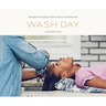 Wash Day: Passing on the Legacy, Rituals, and Love of Natural Hair