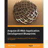 Angularjs Web Application Development Blueprints