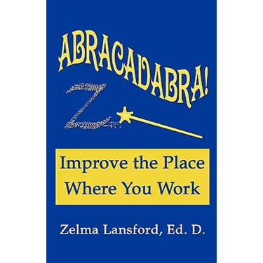 Abracadabra! Improve the Place Where You Work