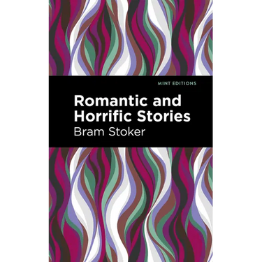 Romantic and Horrific Stories