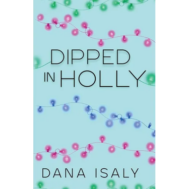 Dipped In Holly
