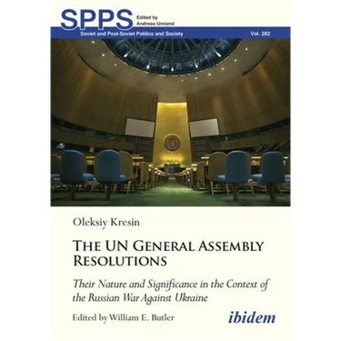 United Nations General Assembly Resolutions: Their Nature and Significance in the Context of the Russian War Against Ukraine