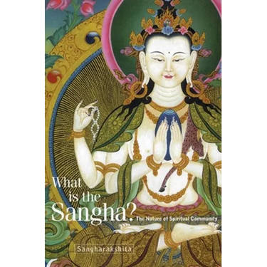What Is the Sangha?: The Nature of Spiritual Community