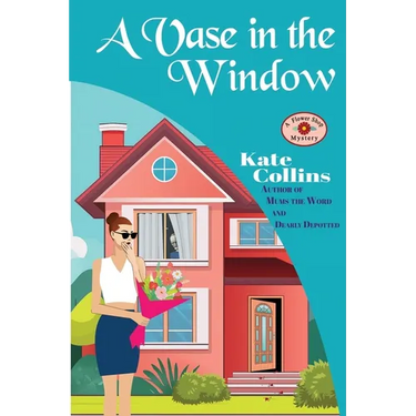 A Vase in the Window: A Flower Shop Mystery