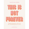 This Is Not Forever: Hopeful Reminders That God Has Abundantly More in Store (90 Devotions)