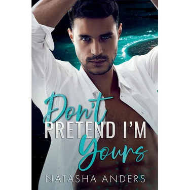 Don't Pretend I'm Yours