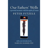 Our Fathers' Wells: A Personal Encounter with the Myths of Genesis