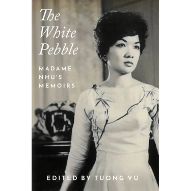 The White Pebble: Madame Nhu's Memoirs
