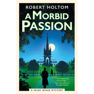 A Morbid Passion: The Selby Bigge Mysteries