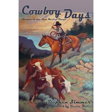 Cowboy Days: Stories of the New Mexico Range