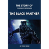 The Story of Chadwick Boseman: The Black Panther