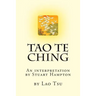 Tao Te Ching by Lao Tzu: An interpretation by Stuart Hampton