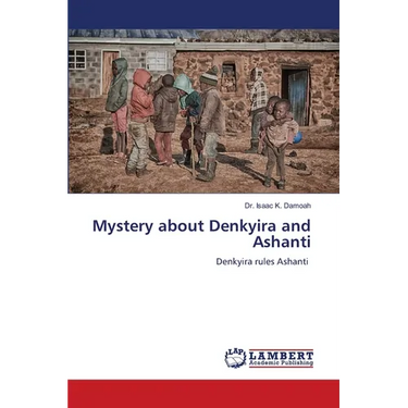Mystery about Denkyira and Ashanti