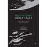 Militarizing Outer Space: Astroculture, Dystopia and the Cold War