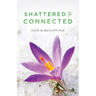 Shattered to Connected