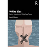 White Lies: Racism, Education and Critical Race Theory