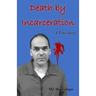 Death by Incarceration: A True Story