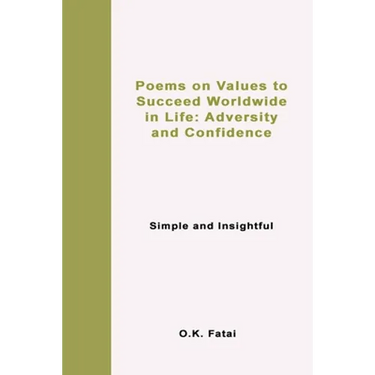 Poems on Values to Succeed Worldwide in Life: Adversity and Confidence: Simple and Insightful