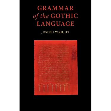 Grammar of the Gothic Language