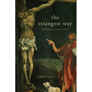 The Strangest Way: Walking the Christian Path