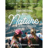 Partnering with Nature in Early Childhood: A Guide to Outdoor Experiences