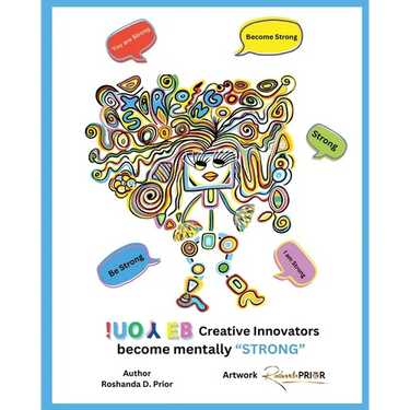 Be You! Creative Innovators: become mentally "STRONG"