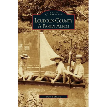 Loudoun County: A Family Album