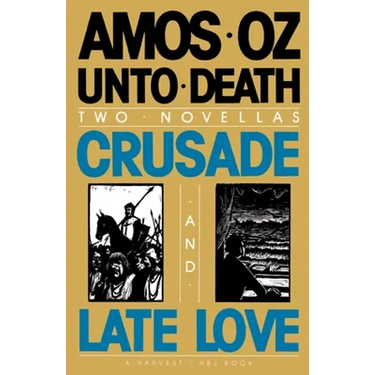 Unto Death: Crusade and Late Love