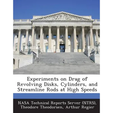 Experiments on Drag of Revolving Disks, Cylinders, and Streamline Rods at High Speeds