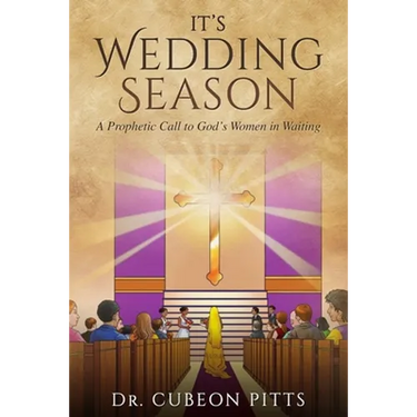 It's Wedding Season: A Prophetic Call to God's Women in Waiting