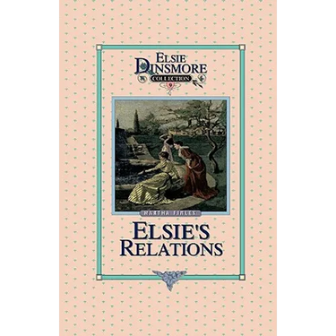 Elsie's New Relations, Book 9