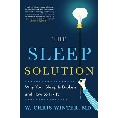 The Sleep Solution: Why Your Sleep Is Broken and How to Fix It